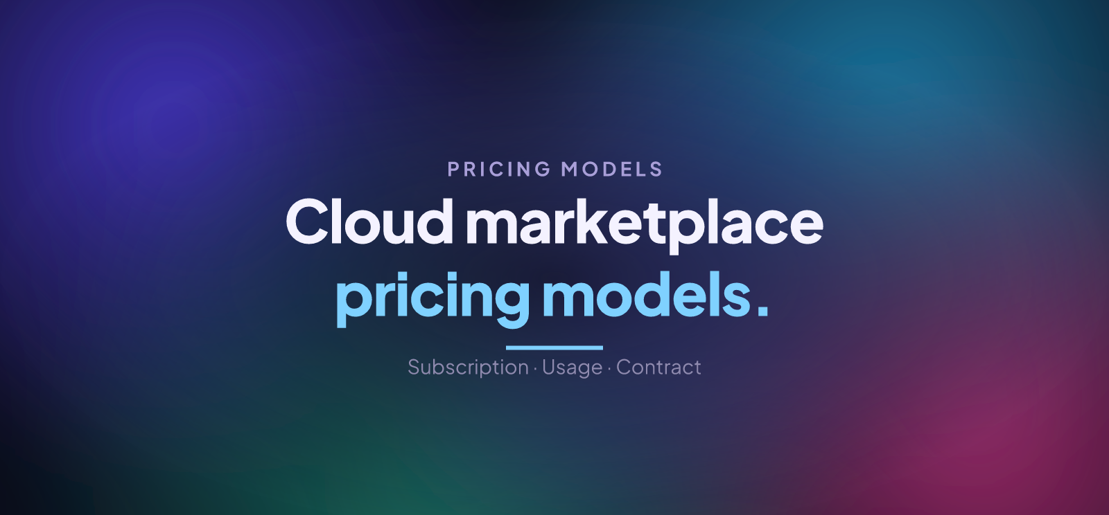 Cloud Marketplace Pricing Models: How to Choose