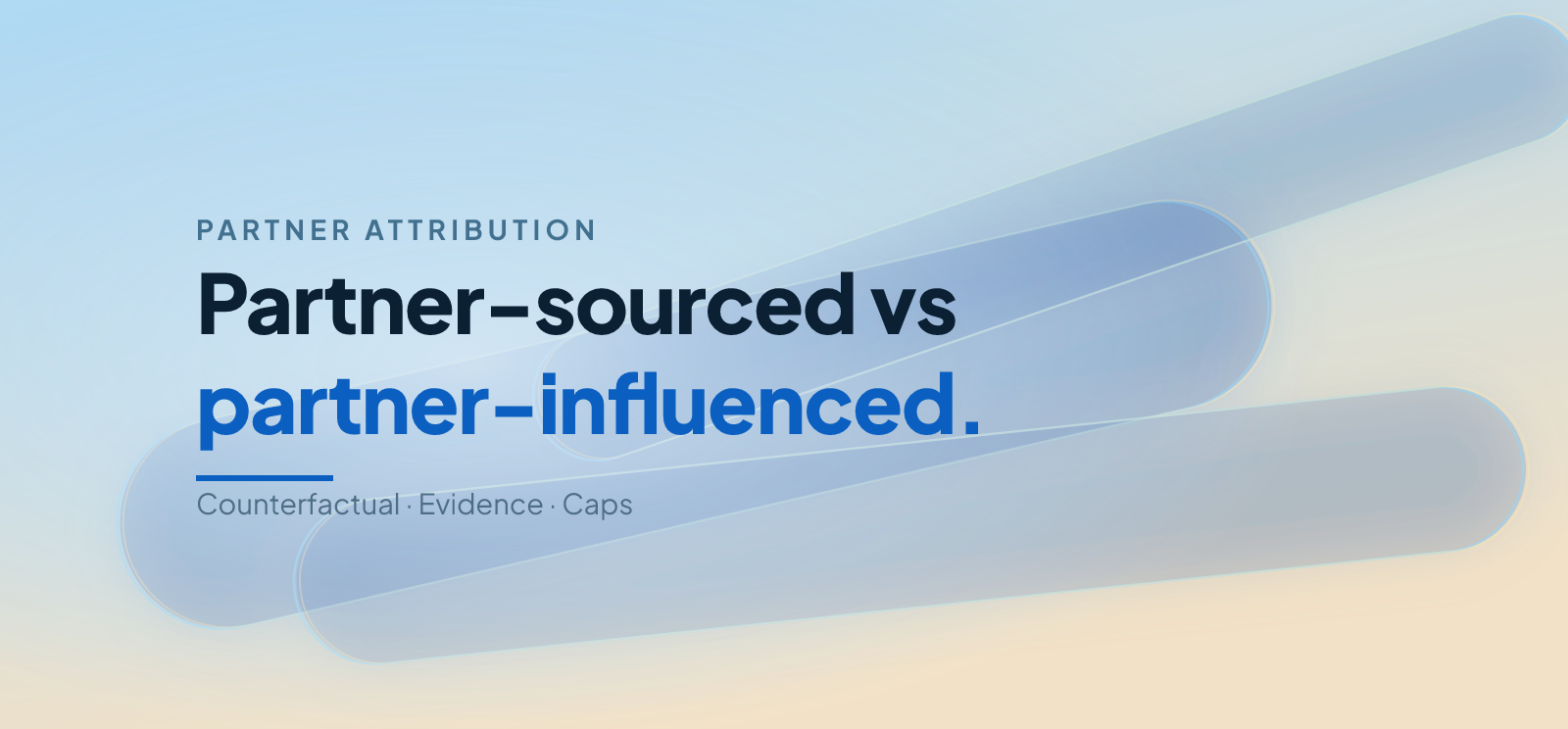Partner-Sourced vs Partner-Influenced Revenue