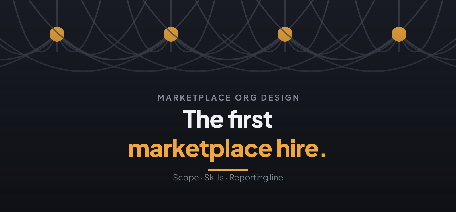 The First Marketplace Hire: What to Look For
